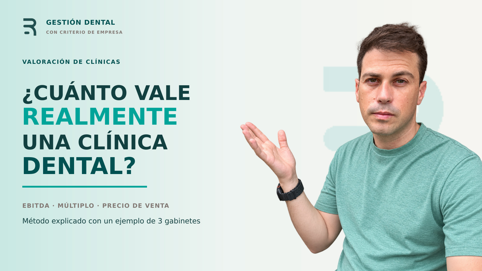 Pedro Roca Sánchez explica cómo valorar una clínica dental con EBITDA normalizado