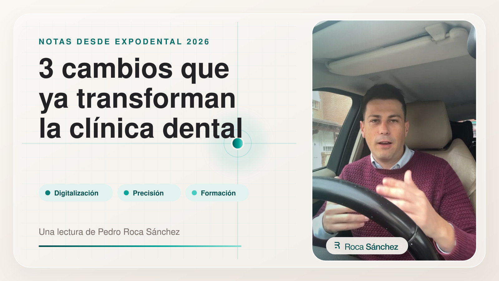 Pedro Roca Sánchez comparte tres conclusiones de Expodental 2026 sobre digitalización, precisión y formación